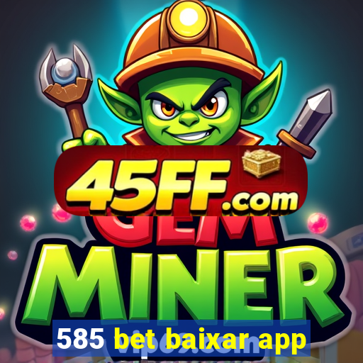 585 bet baixar app